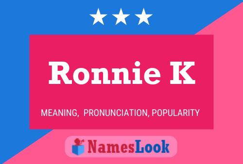 Ronnie K 名字海报