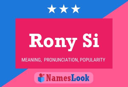 Rony Si 名字海报