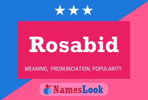 Rosabid 名字海报