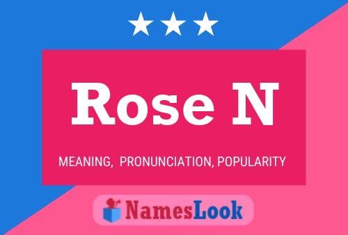 Rose N 名字海报