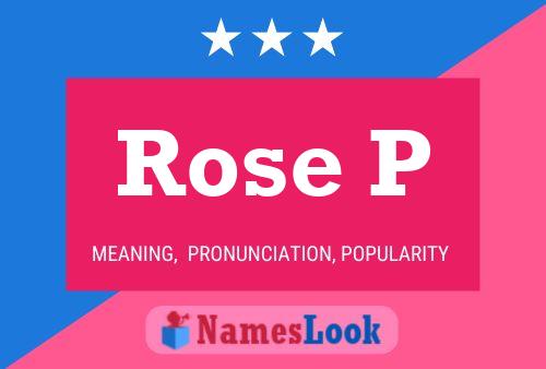 Rose P 名字海报