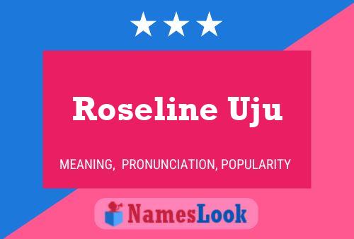 Roseline Uju 名字海报