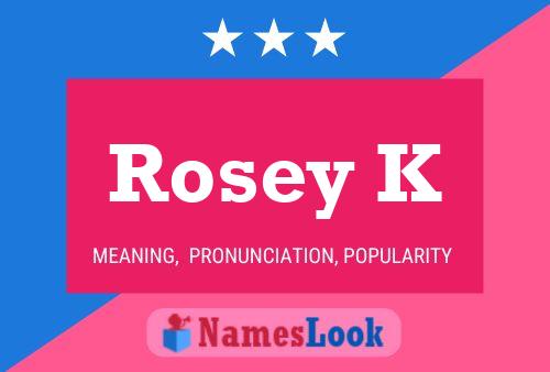 Rosey K 名字海报