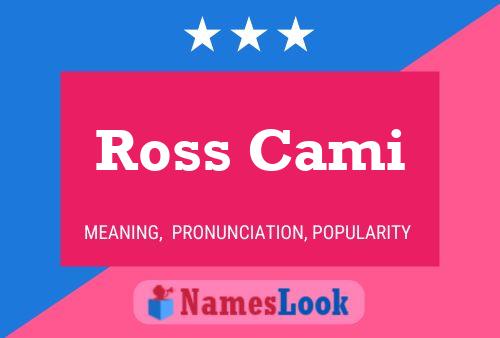 Ross Cami 名字海报