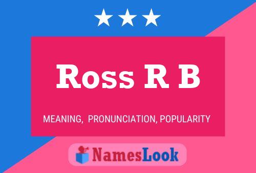 Ross R B 名字海报