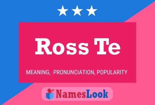 Ross Te 名字海报