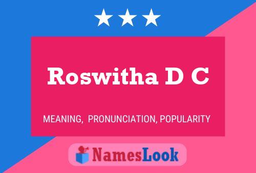 Roswitha D C 名字海报