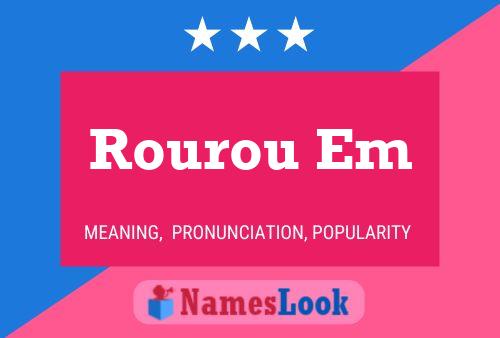 Rourou Em 名字海报