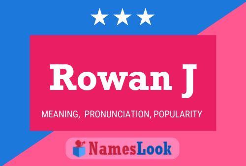 Rowan J 名字海报