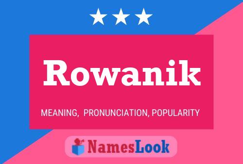 Rowanik 名字海报