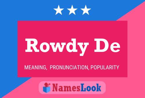 Rowdy De 名字海报