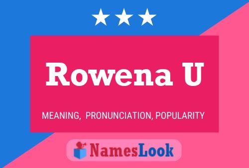 Rowena U 名字海报