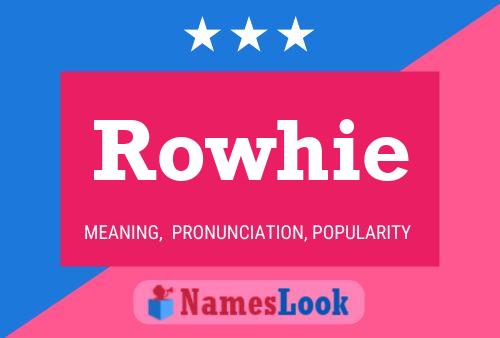 Rowhie 名字海报