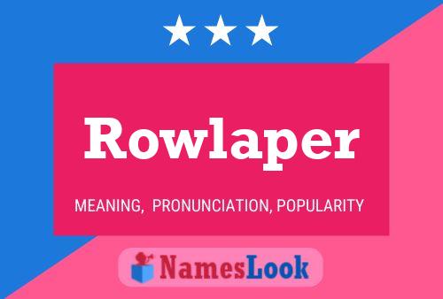 Rowlaper 名字海报