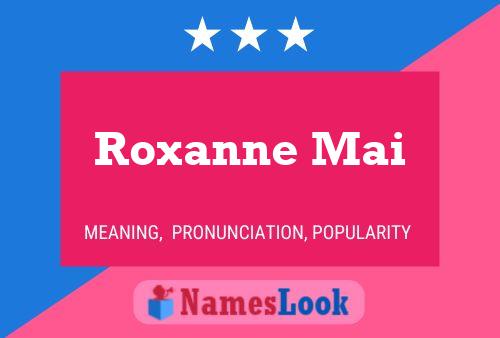 Roxanne Mai 名字海报