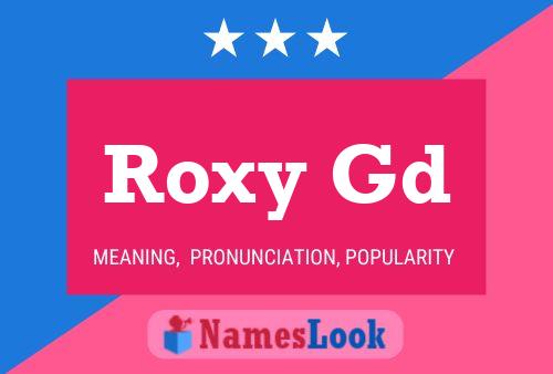 Roxy Gd 名字海报