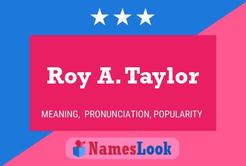 Roy A. Taylor 名字海报