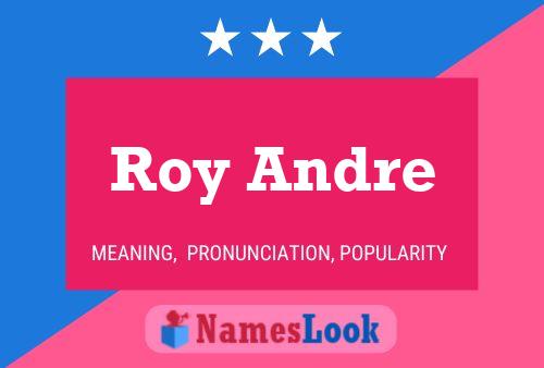 Roy Andre 名字海报