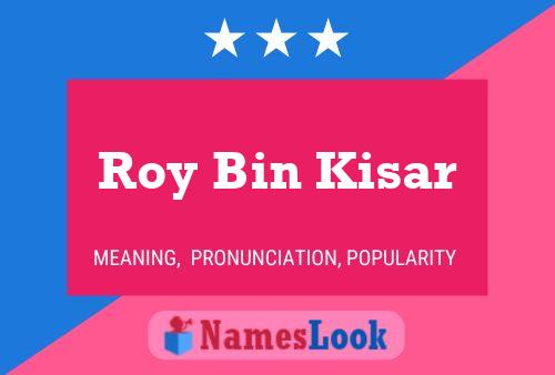 Roy Bin Kisar 名字海报