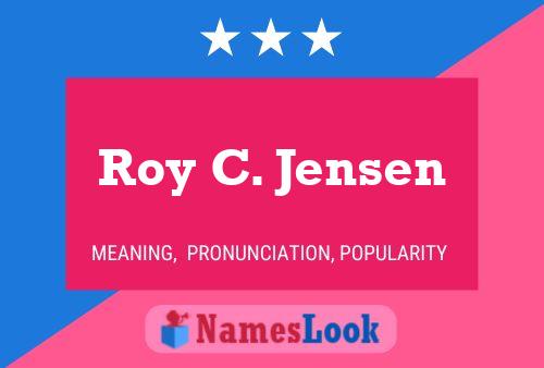 Roy C. Jensen 名字海报