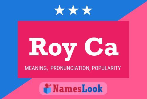 Roy Ca 名字海报