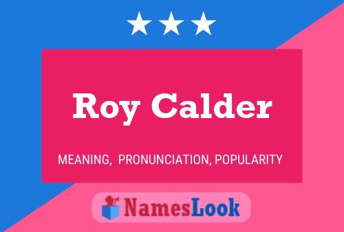 Roy Calder 名字海报