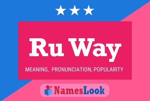 Ru Way 名字海报