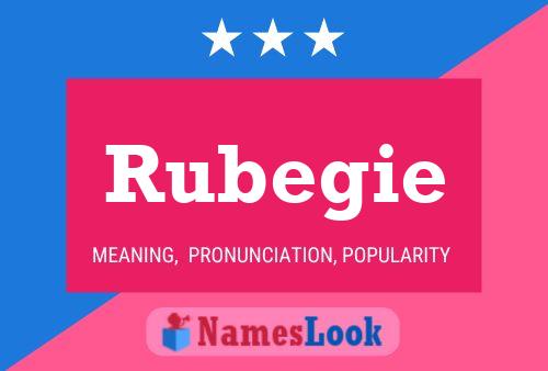 Rubegie 名字海报