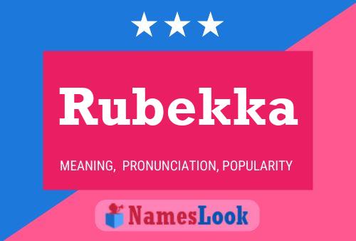 Rubekka 名字海报