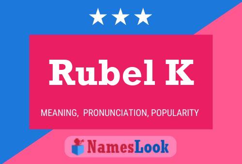 Rubel K 名字海报