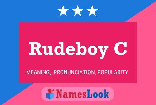 Rudeboy C 名字海报