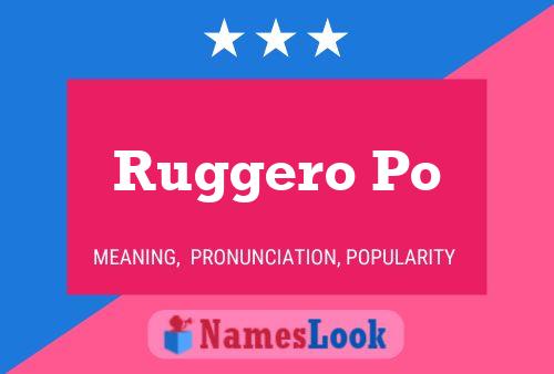 Ruggero Po 名字海报