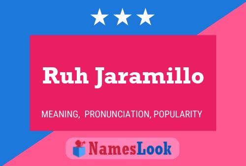 Ruh Jaramillo 名字海报