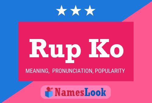 Rup Ko 名字海报