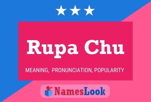 Rupa Chu 名字海报