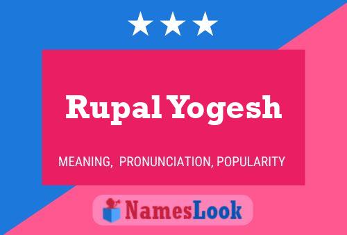 Rupal Yogesh 名字海报