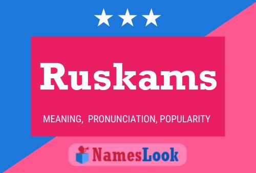 Ruskams 名字海报