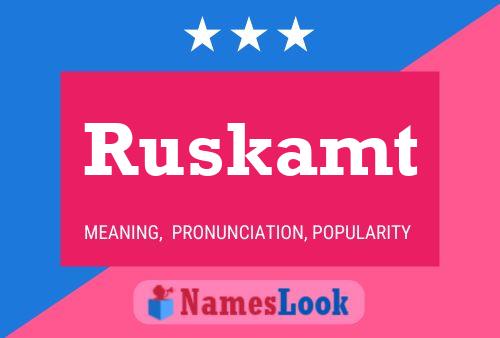 Ruskamt 名字海报