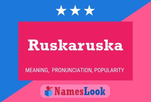 Ruskaruska 名字海报