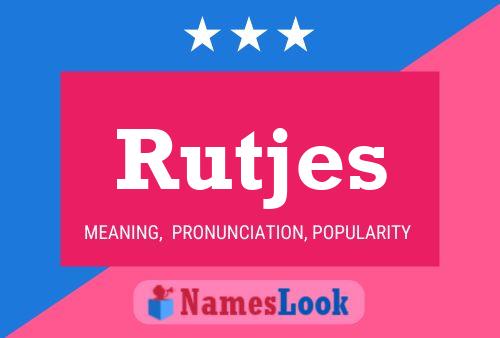 Rutjes 名字海报