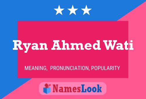 Ryan Ahmed Wati 名字海报