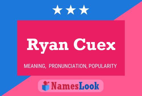 Ryan Cuex 名字海报