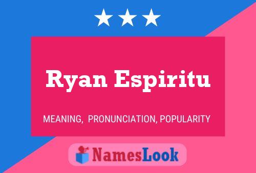 Ryan Espiritu 名字海报