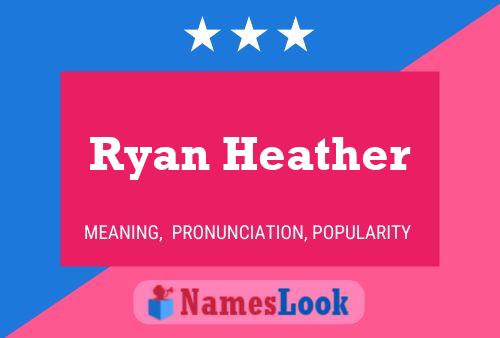 Ryan Heather 名字海报