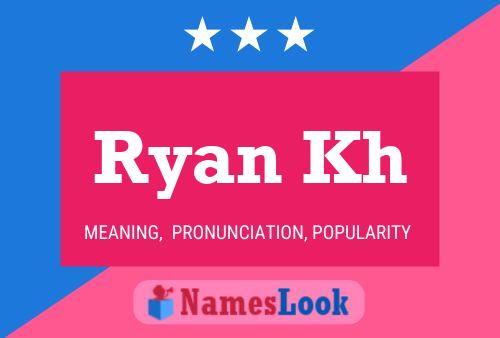 Ryan Kh 名字海报