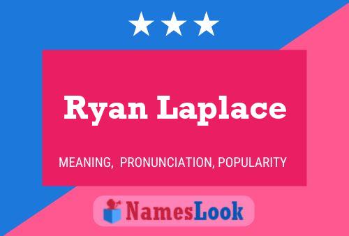 Ryan Laplace 名字海报