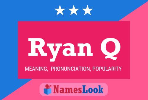 Ryan Q 名字海报