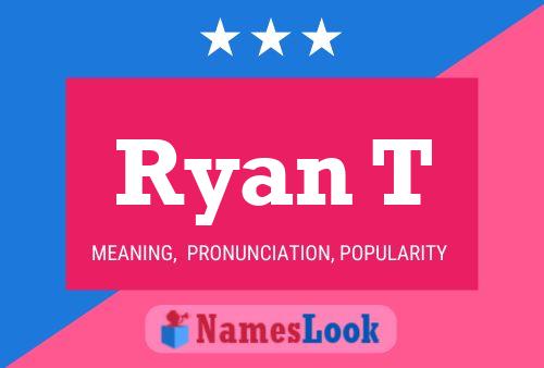 Ryan T 名字海报