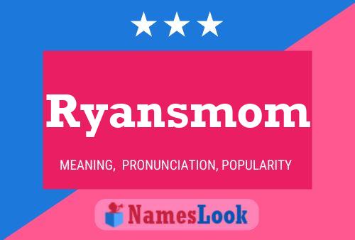 Ryansmom 名字海报