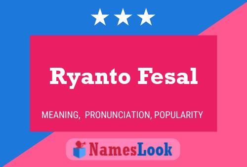 Ryanto Fesal 名字海报